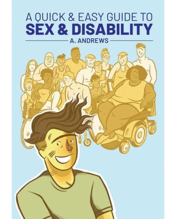 A Quick & Easy Guide to Sex & Disability